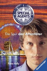 Special Agents 03. Die Spur der Attentter. ( Ab 12 J.).