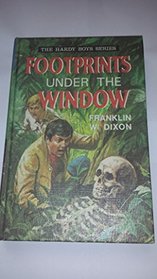 Footprints Under the Window (Hardy boys mystery stories / Franklin W Dixon)