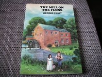 Mill on the Floss (Classics for Today)