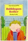 Bubblegum Bother