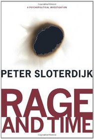 Rage and Time: A Psychopolitical Investigation (Insurrections: Critical Studies in Religion, Politics, and Culture)