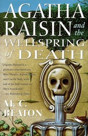 Agatha Raisin and the Wellspring of Death (Agatha Raisin, Bk 7)