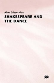 Shakespeare and the Dance (Cambridge Studies in Sociology)