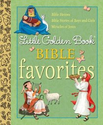 Little Golden Book Bible Favorites (Little Golden Book Favorites)