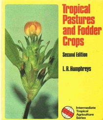 Tropical Pastures and Fodder Crops (Tropical Agriculture)