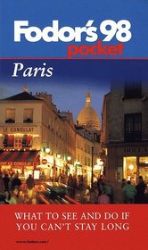 Pocket Paris '98: What to See and Do If You Can't Stay Long (Fodor's Pocket Guides)