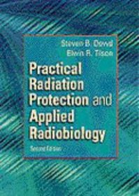 Practical Radiation Protection and Applied Radiobiology