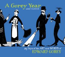 A Gorey Year 2007 Calendar: 365 Days of the Art and Words of Edward Gorey