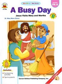 A Busy Day: Jesus Visits Mary And Martha (Stick-With-Me Bible Stories)