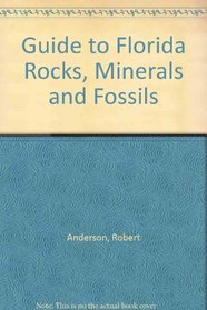 Guide to Florida Rocks, Minerals, Fossils