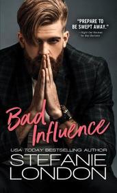 Bad Influence (Bad Bachelors)