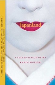 Japanland: A Year in Search of Wa