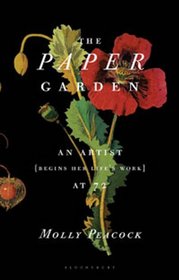 The Paper Garden: An Artist Begins Her Life's Work at 72