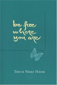 Be Free Where You Are