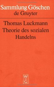 Theorie Des Sozialen Handelns (Sammlung Gaschen)
