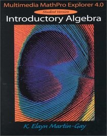 Introductory Algebra: Multimedia Mathpro Explorer 4.0 Student Version