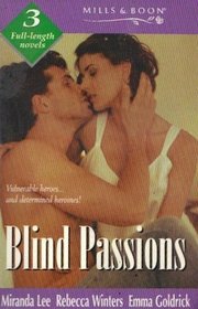 Blind Passions: The Reluctant Lover / Blind to Love / If Love Be Blind (By Request)