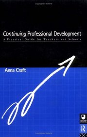 Continuing Professional Development : A Practical Guide for Teachers in Schools (Educational Management)