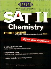 Kaplan SAT II: Chemistry, Fourth Edition: Higher Score Guaranteed (Sat II. Chemistry)