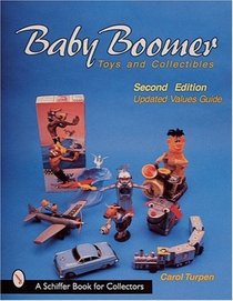 Baby Boomer Toys and Collectibles (Schiffer Book for Collectors (Hardcover))