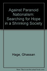 Against Paranoid Nationalism: Searching for Hope in a Shrinking Society