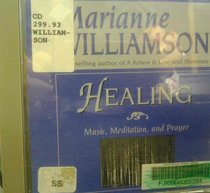 Healing: Music, Meditation, and Prayer