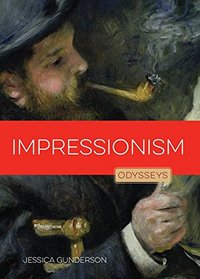 Impressionism (Odysseys in Art)