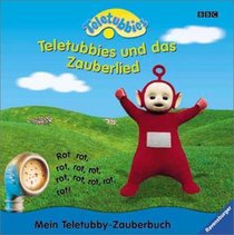 Teletubbies. Teletubbies und das Zauberlied. Mein Teletubby- Zauberbuch.