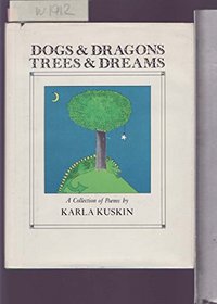 Dogs & Dragons, Trees & Dreams: A Collection of Poems