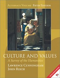 Culture and Values: A Survey of the Humanities with Music CD-ROM (Alternate Edition, Chapters 1-22 without readings)