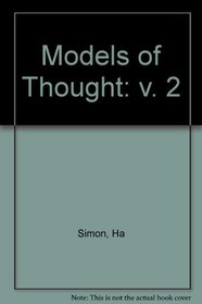 Models of Thought, Volume 2 (v. 2)