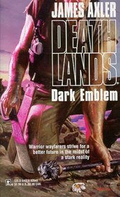 Dark Emblem (Deathlands, Bk 43)