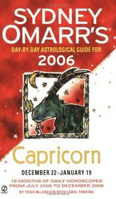 Sydney Omarr's Day-By-Day Astrological Guide 2006: Capricorn (Sydney Omarr's Day By Day Astrological Guide for Capricorn)