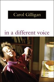 In a Different Voice: Psychological Theory and Women's Development