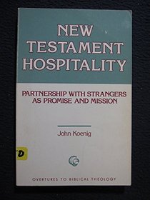 New Testament Hospitality: Partnership With Strangers As Promise and Mission (Overtures to Biblical Theology)