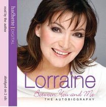 Lorraine Kelly: Between You and Me (Audio CD)