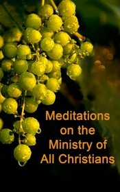 Meditations on the Ministry of All Christians