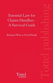 Essential Law for Claims Handlers: A Survival Guide