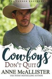 Cowboys Don't Quit (The Tanner Brothers) (Volume 2)