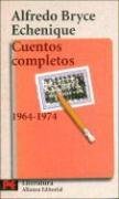 Cuentos completos / Complete Stories: 1964-1974 (El Libro De Bolsillo) (Spanish Edition)