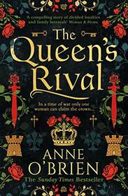 The Queen?s Rival: The Sunday Times bestselling author returns with a gripping historical romance