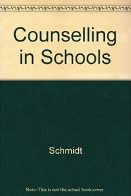 Counseling in Schools: Essential Services and Comprehensive Programs (Cassell Studies in Pastoral Care and Personal and Social Education)