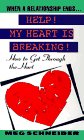 Help! My Heart Is Breaking!: How to Get Through the Hurt (Avon Flare Book)