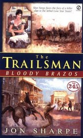 Trailsman #245, The; : Bloody Brazos (Trailsman, 245)