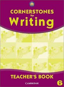Cornerstones for Writing Year 6 Teacher's Book (Cornerstones)