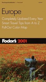 Fodor's Europe 2001: Completely Updated Every Year, Smart Travel Tips from A to Z, Pull-Out Color Map (Fodor's Gold Guides)