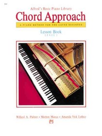 Alfred's Basic Piano Library, Level 1: Chord Approach Lesson Book (Alfred's Basic Piano Library)