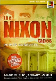 The Nixon Tapes : Power Corrupts (Audio Cassette)
