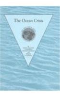 The Ocean Crisis (Our Only Earth Series)