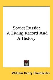 Soviet Russia: A Living Record And A History